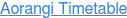 Aorangi Timetable