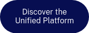 Discover the Unified Platform