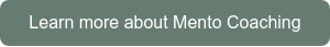 Learn more about Mento Coaching