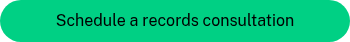 Schedule a records consultation