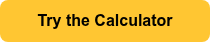 <span style="color: #000000; font-family: Arial, Helvetica, sans-serif;"><strong>Try the Calculator</strong></span>