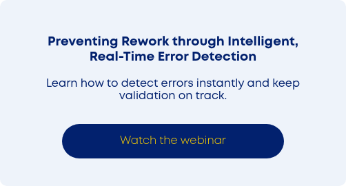Preventing Rework through Intelligent, Real-Time Error Detection