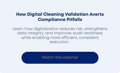 How Digital Cleaning Validation Averts Compliance Pitfalls