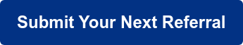Submit Your Next Referral