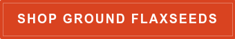 Shop Ground Flaxseeds