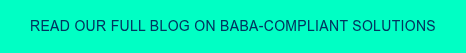 Read our full blog on BABA-compliant solutions