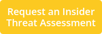 Request an Insider Threat Assessment