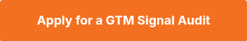 Apply for a GTM Signal Audit