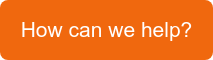 How can we help?