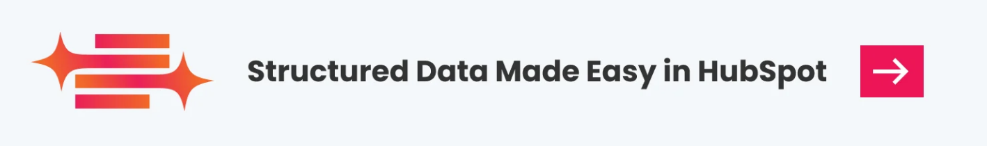 Structured Data Made Easy in HubSpot