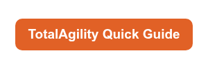 TotalAgility Quick Guide