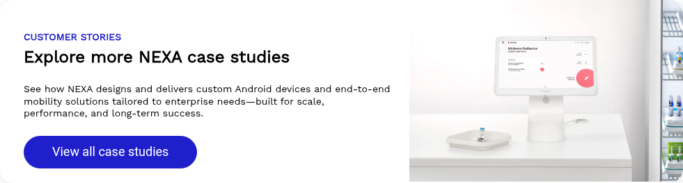 &nbsp; CUSTOMER STORIES Explore more NEXA case studies &nbsp; See how NEXA designs and delivers custom Android devices and end-to-end mobility solutions tailored to enterprise needs—built for scale, performance, and long-term success. &nbsp;