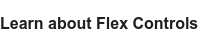 Learn about Flex Controls