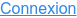 Connexion