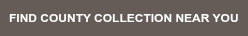 FIND COUNTY COLLECTION NEAR YOU