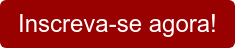 Inscreva-se agora!