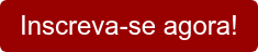 Inscreva-se agora!