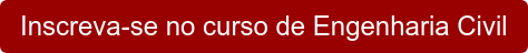 Inscreva-se no curso de Engenharia Civil