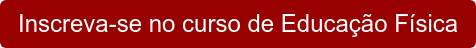 Inscreva-se no curso de Educação Física
