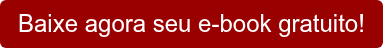 Baixe agora seu e-book gratuito!