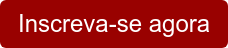 Inscreva-se agora