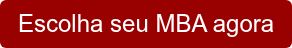 Escolha seu MBA agora 