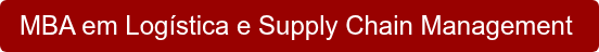 MBA em Logística e Supply Chain Management 