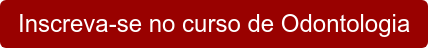 Inscreva-se no curso de Odontologia