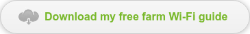 Download my free farm Wi-Fi guide