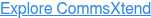 Explore CommsXtend