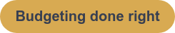 Budgeting done right