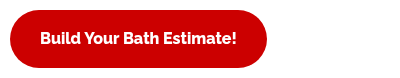 Build Your Bath Estimate!