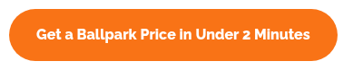 <p><span style="color: #ffffff;">Get a Ballpark Price in Under 2 Minutes</span></p>