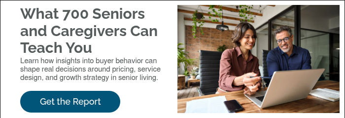 What 700 Seniors and Caregivers Can Teach You Learn how insights into buyer behavior can shape real decisions around pricing, service design, and growth strategy in senior living.  