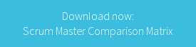 Download now: Scrum Master Comparison Matrix