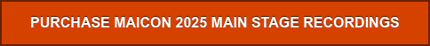 PURCHASE MAICON 2025 MAIN STAGE RECORDINGS
