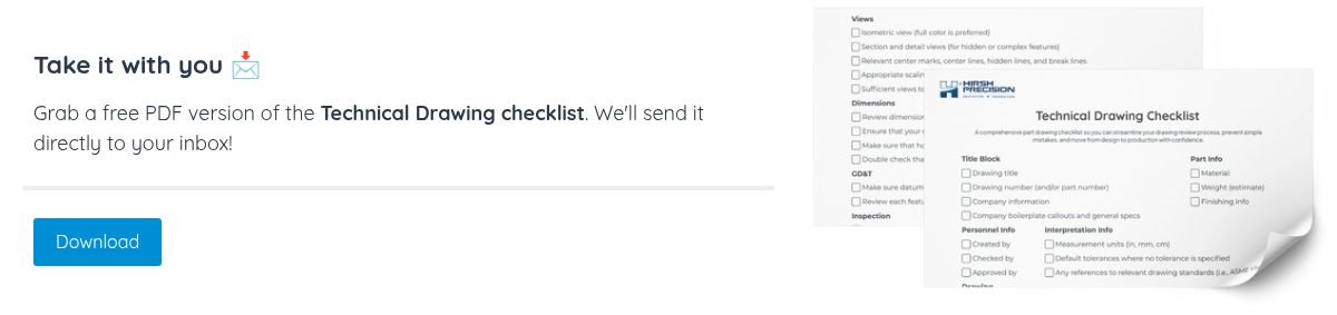 Take it with you ��   Grab a free PDF version of the Technical Drawing checklist. We'll send it directly to your inbox! 