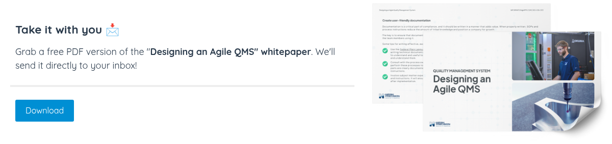 Take it with you ��   Grab a free PDF version of the "Designing an Agile QMS" whitepaper. We'll send it directly to your inbox! 
