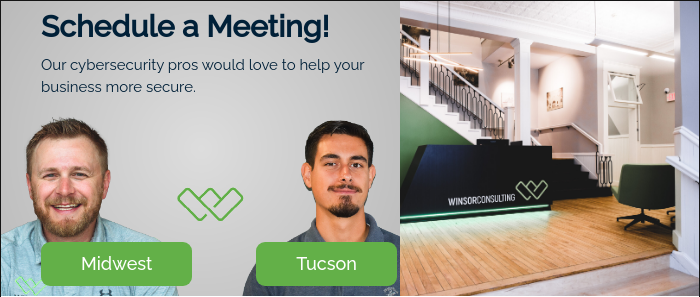 Schedule a Meeting! Our cybersecurity pros would love to help your business more secure.&nbsp; &nbsp;