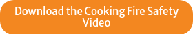 Download the Cooking Fire Safety Video