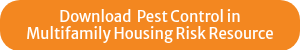 Download&nbsp; Pest Control in<br>Multifamily Housing Risk Resource