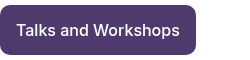 <p>Talks and Workshops</p>