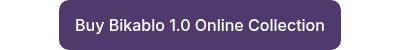 <p>Buy Bikablo 1.0 Online Collection</p>
