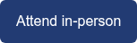 Attend in-person
