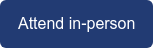Attend in-person