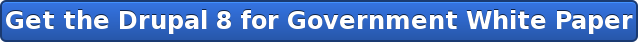 Get the Drupal 8 for Government White Paper