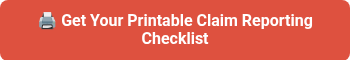 ��️ Get Your Printable Claim Reporting Checklist