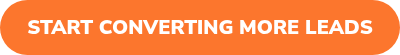 START CONVERTING MORE LEADS