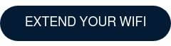 EXTEND YOUR WIFI
