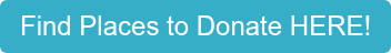 Find Places to Donate HERE!
